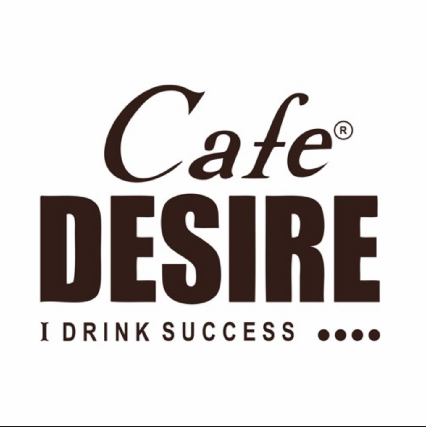 Café Desire — I Drink Success